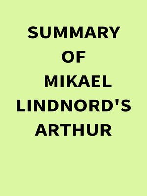 cover image of Summary of Mikael Lindnord's Arthur